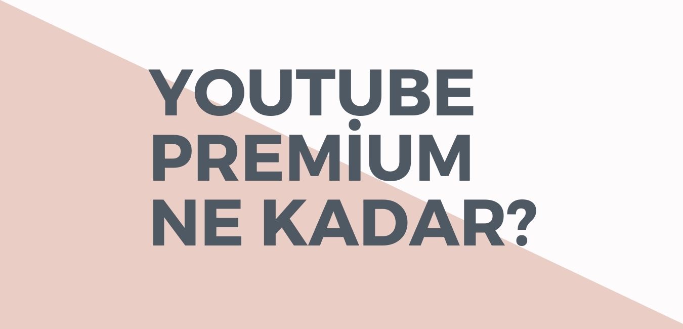 Youtube Premium Ne Kadar? Ne İşe Yarar?