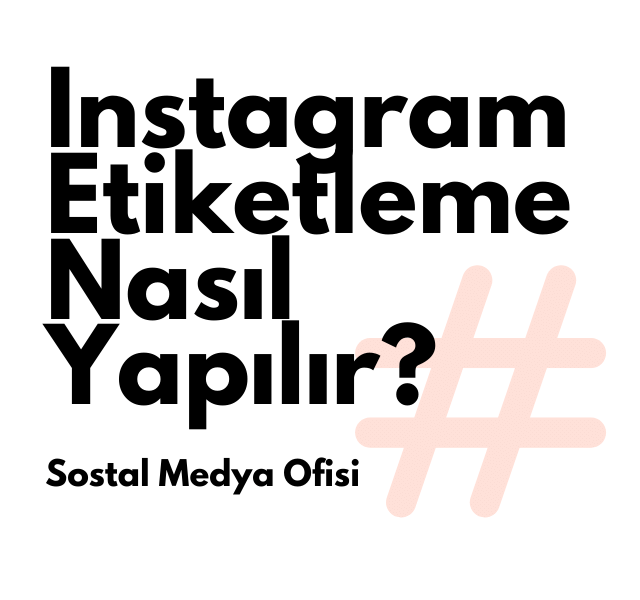 Instagram Etiketleme Nasıl Yapılır? Yorumda ve Hikayede Etiket